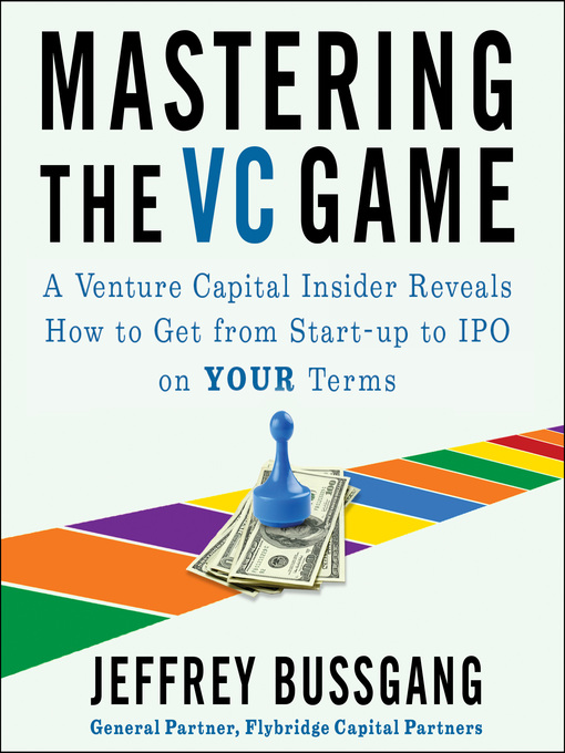 Title details for Mastering the VC Game by Jeffrey Bussgang - Available
